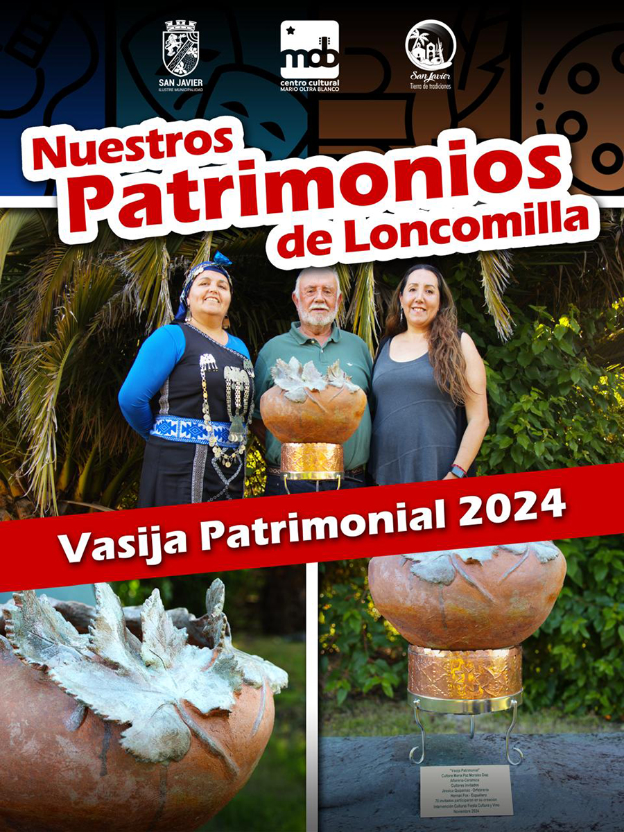 Afiche cultural “Nuestros Patrimonios de Loncomilla” que presenta la Vasija Patrimonial 2024, mostrando a tres personas junto a una vasija ceremonial de cerámica y detalles de la pieza terminada.