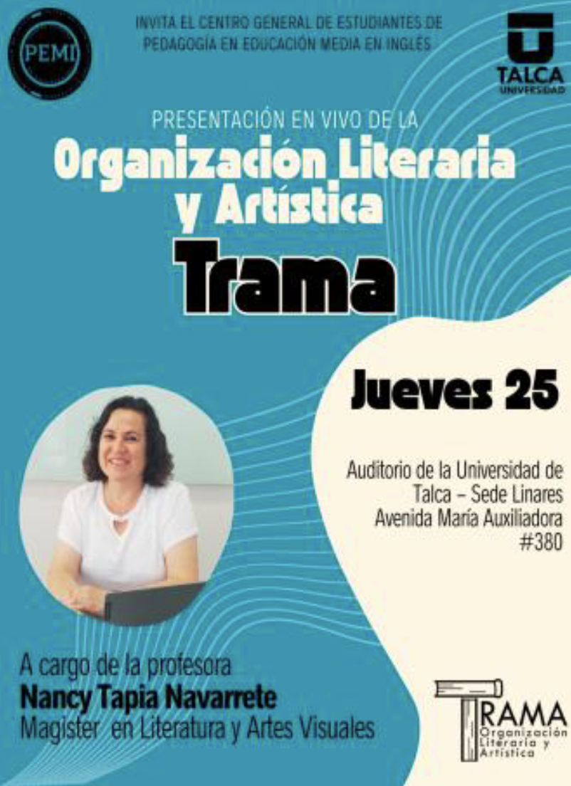 Afiche azul que anuncia la presentación en vivo de la Organización Literaria y Artística Trama, el jueves 25 en el Auditorio de la Universidad de Talca sede Linares, a cargo de la profesora Nancy Tapia Navarrete.